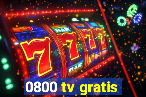 0800 tv gratis