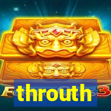 throuth