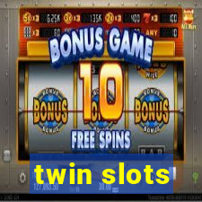 twin slots