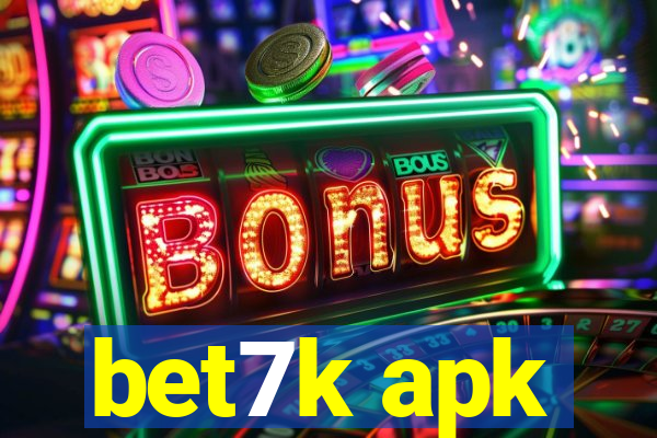 bet7k apk