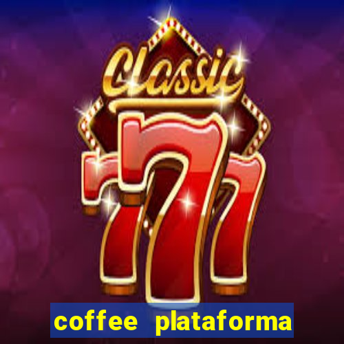 coffee plataforma de jogos