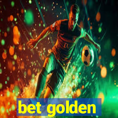 bet golden