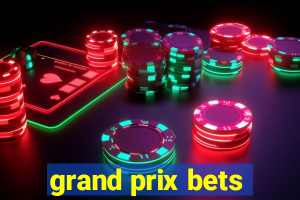 grand prix bets