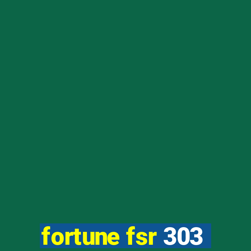 fortune fsr 303