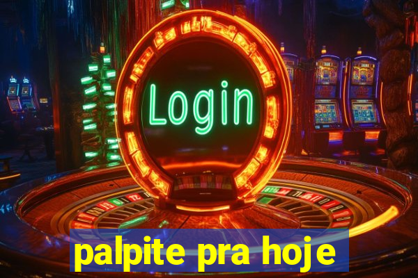 palpite pra hoje