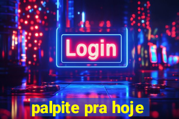 palpite pra hoje