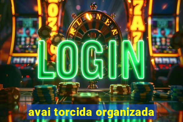 avai torcida organizada