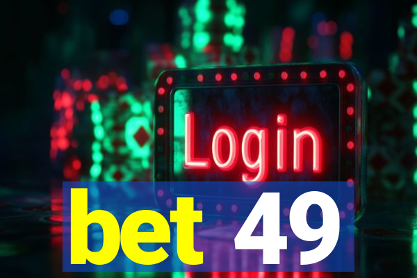 bet 49