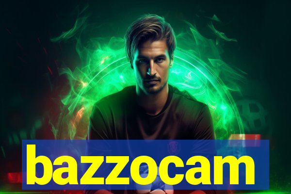 bazzocam