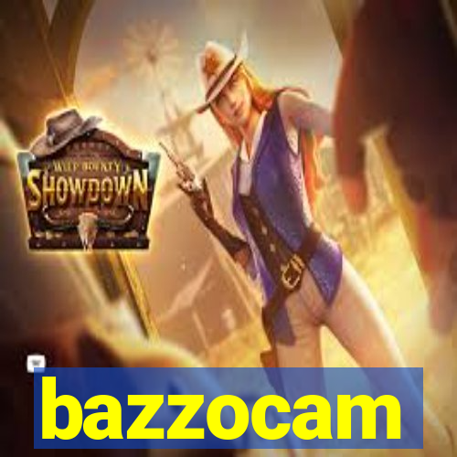 bazzocam