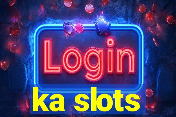 ka slots