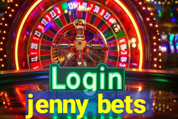 jenny bets