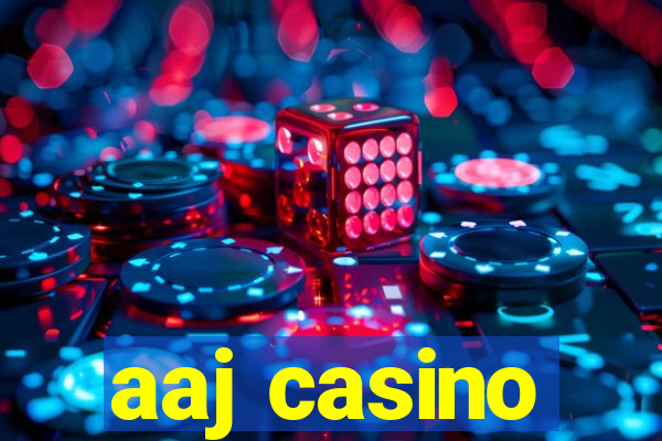 aaj casino