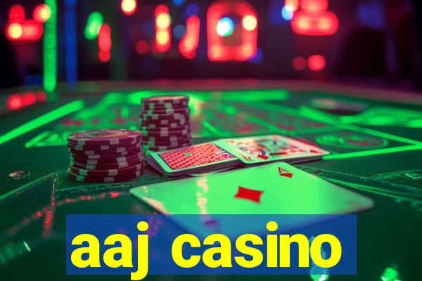 aaj casino