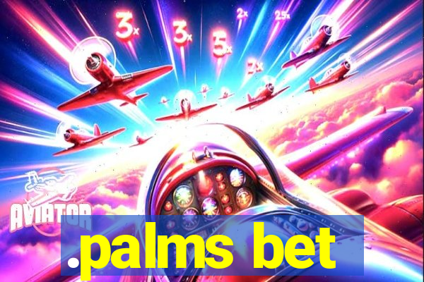 .palms bet