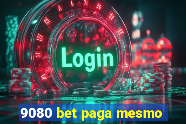 9080 bet paga mesmo