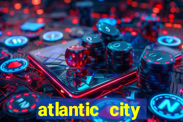 atlantic city resort and casino