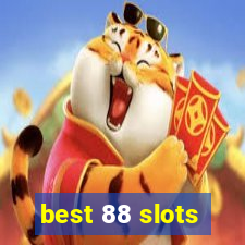 best 88 slots