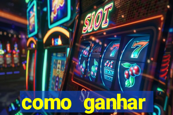 como ganhar dinheiro no slots casino