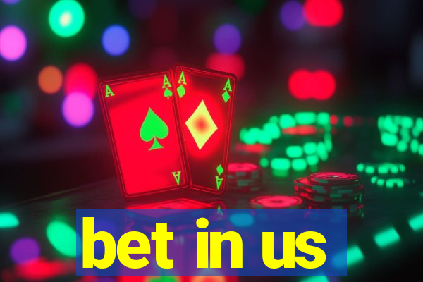 bet in us