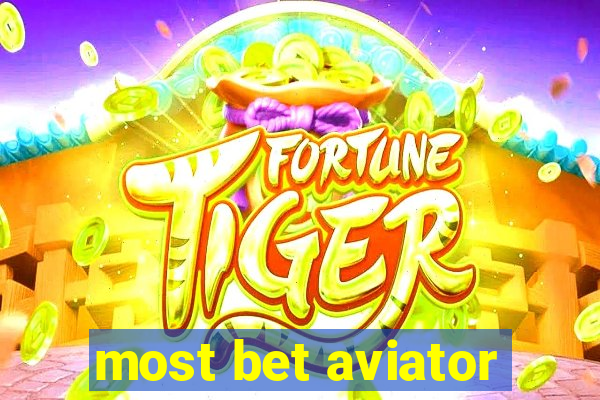 most bet aviator