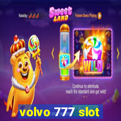 volvo 777 slot