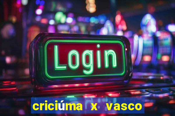 criciúma x vasco da gama