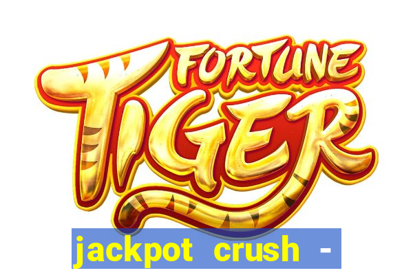 jackpot crush - slots games