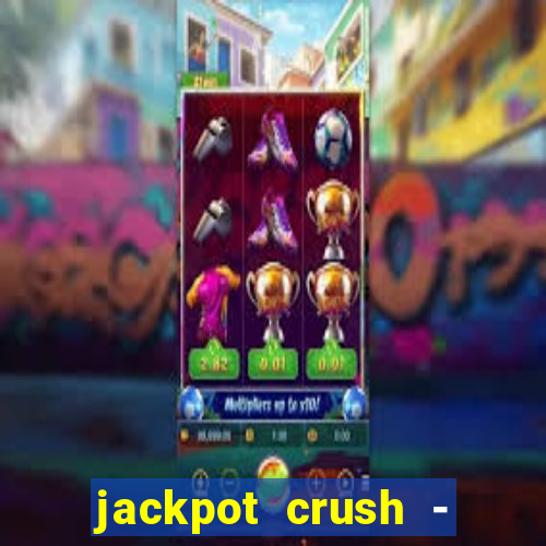 jackpot crush - slots games