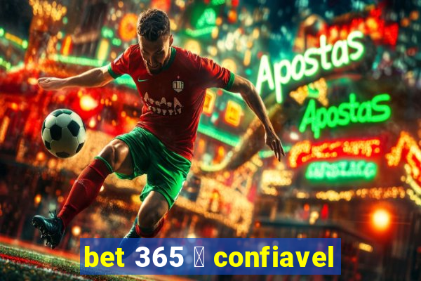 bet 365 茅 confiavel