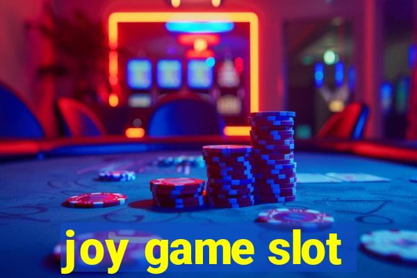 joy game slot