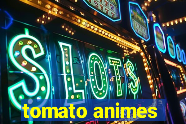 tomato animes