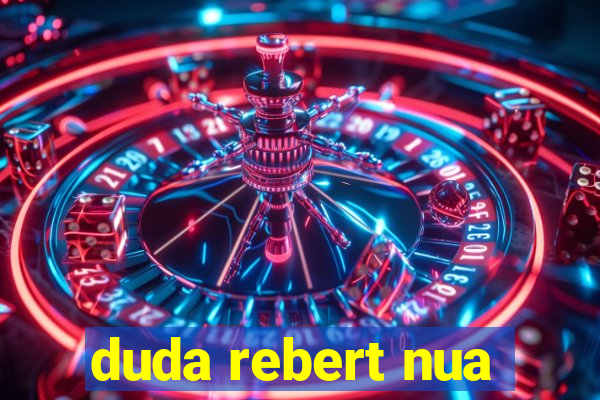 duda rebert nua