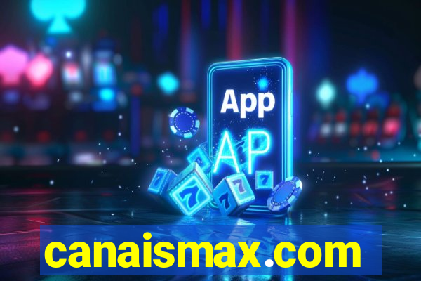 canaismax.com