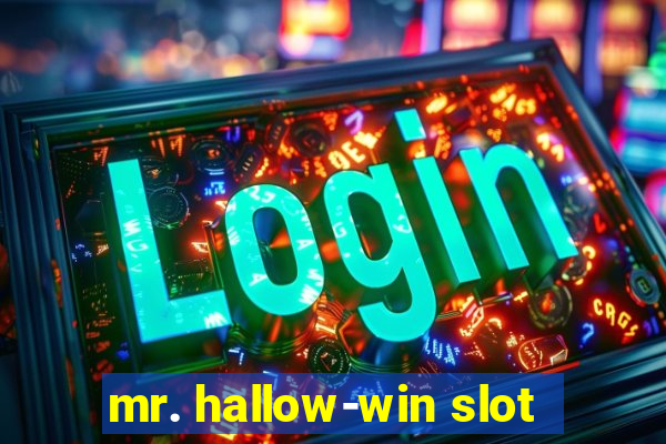 mr. hallow-win slot