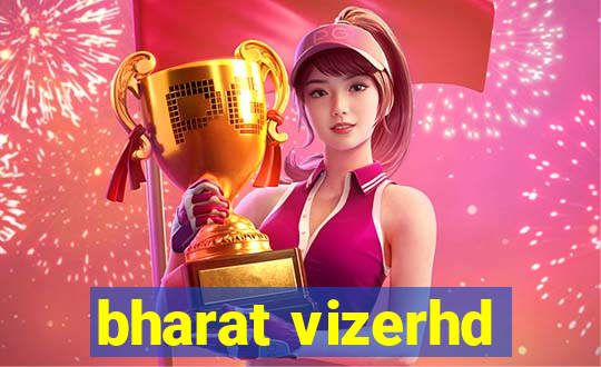 bharat vizerhd