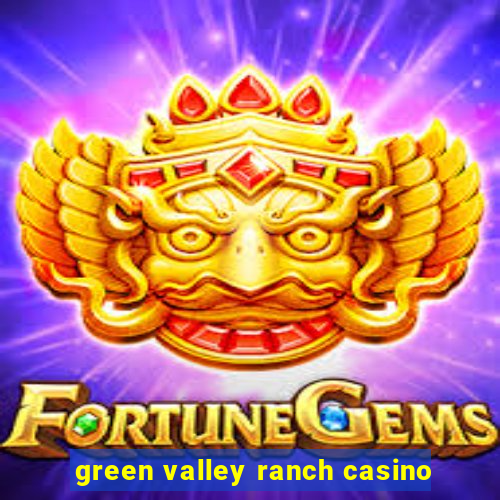 green valley ranch casino