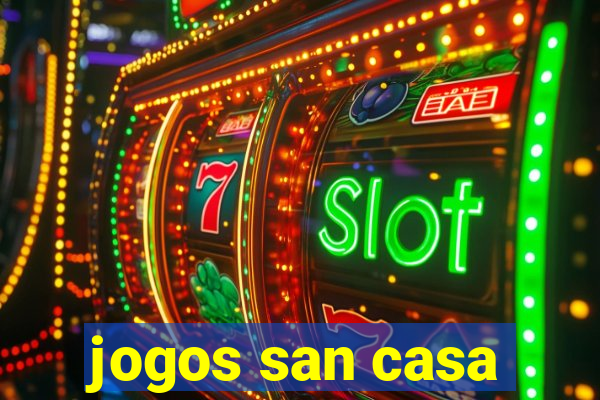 jogos san casa