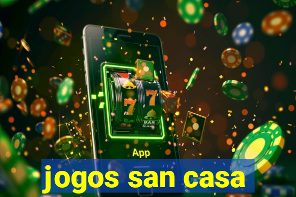 jogos san casa