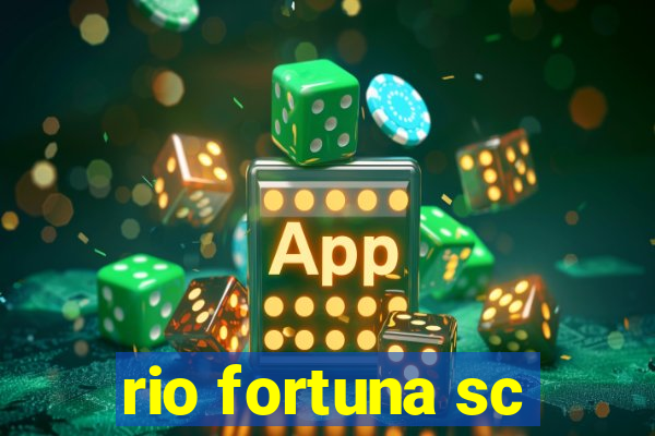 rio fortuna sc