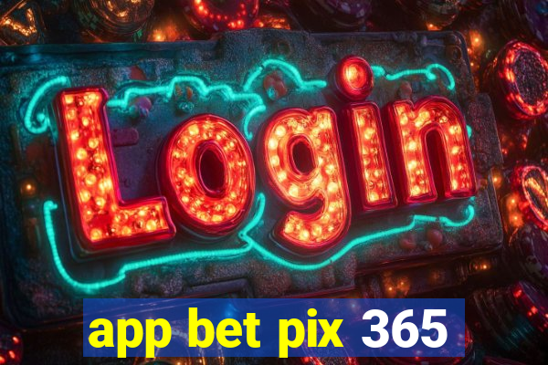 app bet pix 365