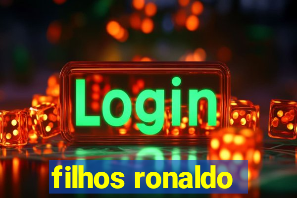 filhos ronaldo