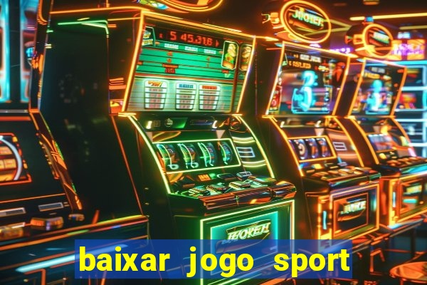 baixar jogo sport da sorte