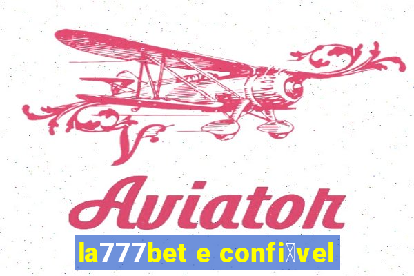 la777bet e confi谩vel