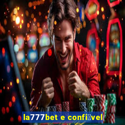 la777bet e confi谩vel