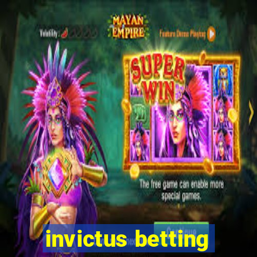 invictus betting