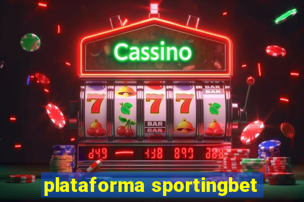 plataforma sportingbet