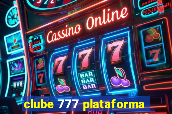 clube 777 plataforma