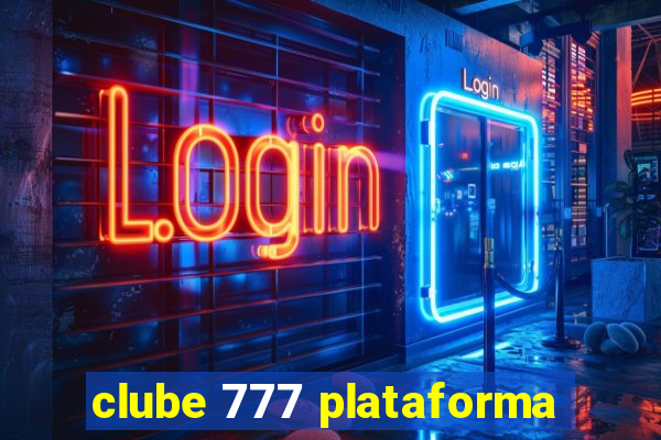 clube 777 plataforma