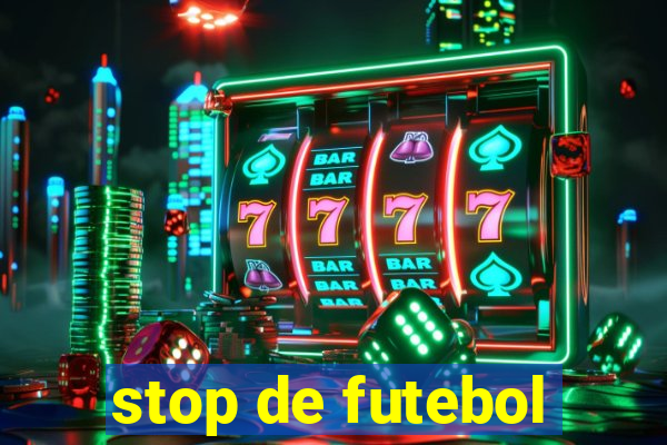 stop de futebol